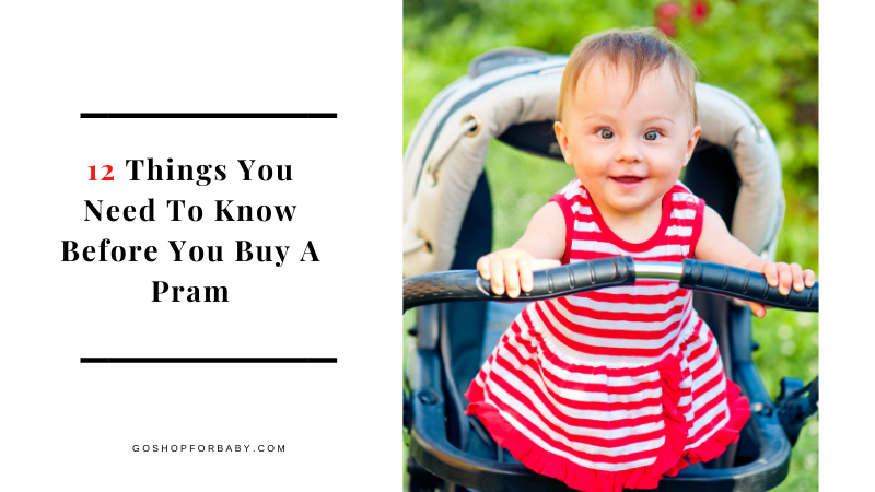 12 Things You Need To Know Before You Buy A Pram