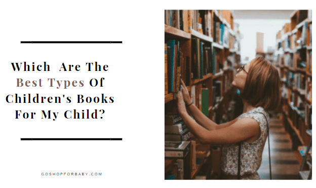 Which Are The Best Types Of Children's Books For My Child?